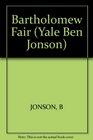 Ben Jonson: Bartholomew Fair (The Yale Ben Jonson.)