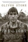 Chasing the Light Writing Directing and Surviving Platoon Midnight Express Scarface Salvador and the Movie Game