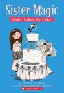 Violet Takes The Cake (Sister Magic, Bk 5)