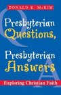 Presbyterian Questions Presbyterian Answers Exploring Christian Faith