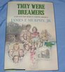 They were dreamers A saga of the Irish in North America