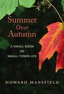 Summer Over Autumn: A Small Book of Small-Town Life
