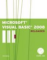 Microsoft Visual Basic 2008 RELOADED Third Edition RELOADED