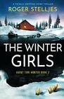 The Winter Girls A totally gripping crime thriller