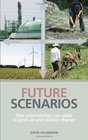 Future Scenarios Mapping the Cultural Implications of Peak Oil and Climate Change
