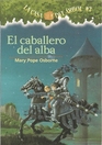 El Caballero Del Alba/the Knight At Dawn
