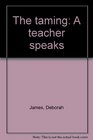 The Taming A Teacher Speaks