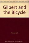 Gilbert and the Bicycle