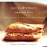 Nancy Silverton's Sandwich Book  The Best Sandwiches Everfrom Thursday Nights at Campanile