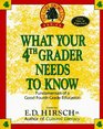 What Your Fourth Grader Needs to Know : Fundamentals of a Good Fourth-Grade Education (The Core Knowledge)
