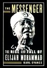 The Messenger  The Rise and Fall of Elijah Muhammad