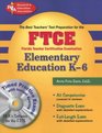 FTCE Elementary Education K6 w/ CDROM  The Best Test Prep