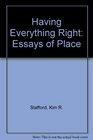 Having Everything Right Essays of Place