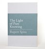 The Light of Pure Knowing Thirty Meditations on the Essence of NonDuality