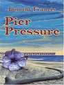 Pier Pressure A Keely Moreno Mystery