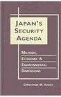 Japan's Security Agenda Military Economic  Environmental Dimensions