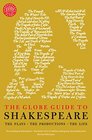 The Globe Guide to Shakespeare The Plays the Productions the Life