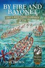 By Fire and Bayonet Grey's West Indies Campaign of 1794