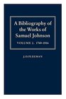 A Bibliography of the Works of Samuel Johnson Treating His Published Works from the Beginnings to 1984