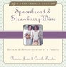 Spoonbread  Strawberry Wine  Recipes and Reminiscences of a Family
