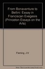 From Bonaventure to Bellini An Essay in Franciscan Exegesis