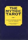 The Mythic Tarot Set A New Approach to the Tarot Cards
