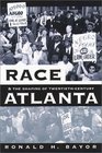 Race and the Shaping of TwentiethCentury Atlanta