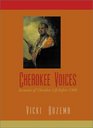 Cherokee Voices: Early Accounts of Cherokee Life in the East (Real Voices, Real History)