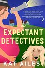 The Expectant Detectives (Expectant Detectives, Bk 1)