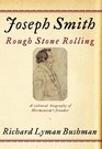 Joseph Smith : Rough Stone Rolling