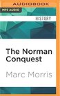 The Norman Conquest The Battle of Hastings and the Fall of AngloSaxon England