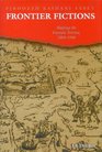 Frontier Fictions Shaping the Iranian Nation 18041946