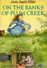On the Banks of Plum Creek (Little House, Bk 4)
