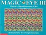 Magic Eye III Visions A New Dimension in Art