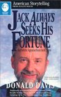 Jack Always Seeks His Fortune: Authentic Appalachian Jack Tales (American Storytelling from August House)