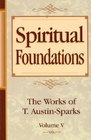 Spiritual Foundations The Works of T AustinSparks