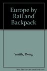 Europe by Rail and Backpack