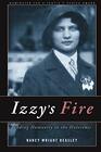 Izzy's Fire Finding Humanity In The Holocaust