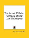 The Count of SaintGermain Mystic And Philosopher