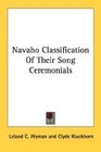 Navaho Classification Of Their Song Ceremonials