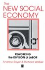 The New Social Economy Reworking the Division of Labor