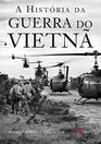 A Historia da Guerra do Vietna