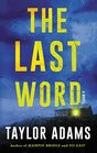 The Last Word A Novel