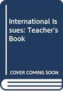 International Issues Teacher's Book