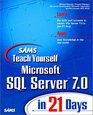 Sams Teach Yourself Microsoft SQL Server 7 in 21 Days