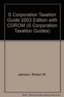 S Corporation Taxation Guide 2003 Planning and Compliance for Today's Practitioner