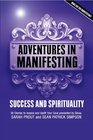 Adventures in Manifesting Success and Spirituality