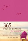 365 Pocket Prayers for Women Guidance and Wisdom for Each New Day