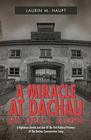 A Miracle at Dachau: My Opa's Story