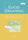 Lucid Dreaming  Use Your Psychic Powers to Explore the World of Your Dreams